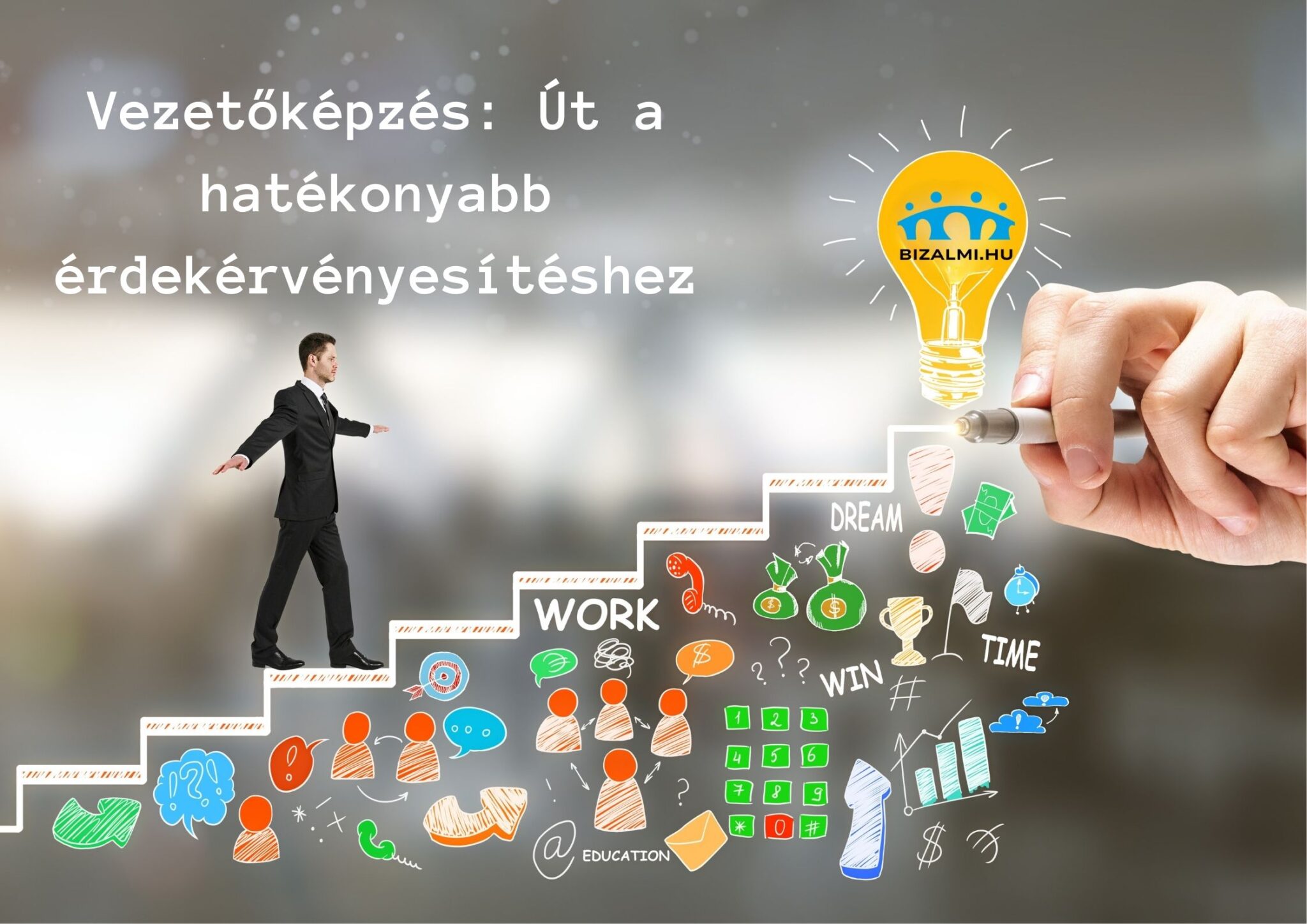 Vezetőképzés: Út a hatékonyabb érdekérvényesítéshez